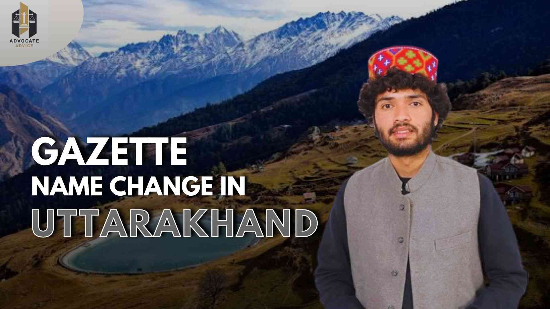 Gazette Name Change in Uttarakhand