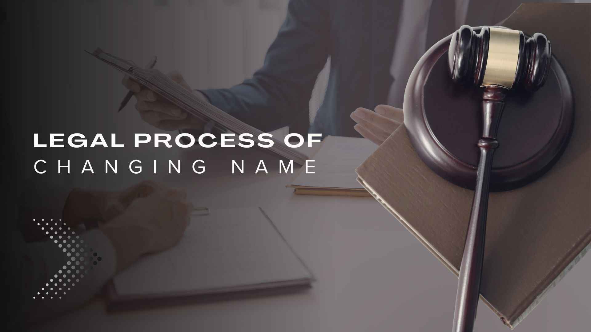 Legal process of changing name